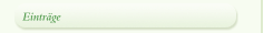 Eintr&auml;ge